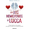 Los DOS Hemisferios de Lucca. El Viaje a India de Un Ni?o Mexicano Para Reparar Su Cerebro Con Un Tratamiento Futurista / The Two Hemispheres of Lucca (Brožovaná)