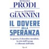 dovere della speranza. Le guerre, il disordine mondiale, la crisi dell'Europa e i dilemmi dell'Italia (Romano Prodi)(Pevná)