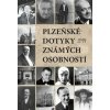 Plzeňské dotyky známých osobností - Petr Mazný, Marie Šlehoferová
