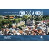 Přelouč a okolí z nebe (Jana Bartáková, Radek Štěrba)