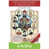 E-kniha Naši panovníci a prezidenti – výukové listy - Filip Jiroušek, Václav Ráž, Jan Kvirenc