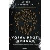 Vojna proti drogám - Antony Loewenstein