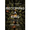 Becoming a King - Morgan Snyder