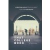 That College Book: Everything Nobody Told Us About Life After High School (Timothy Snyder)(Brožovaná)