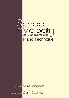 School of Velocity, Op. 299 Complete: Piano Technique Czerny CarlPaperback