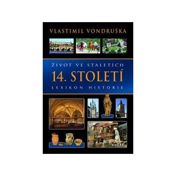 Život ve staletích 14. století - Vlastimil Vondruška