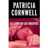 LIBRO DE LOS MUERTOS (PATRICIA CORNWELL)(Pevná)