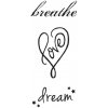 Breathe, Love, Dream - nalepovacie tetovanie