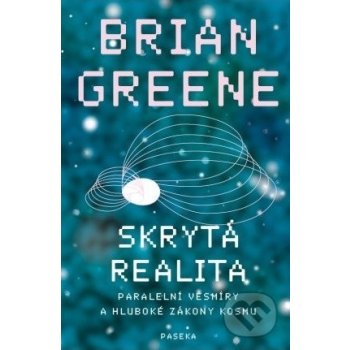 Skrytá realita - Brian Greene