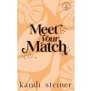 Meet Your Match: Special Edition (Steiner Kandi)