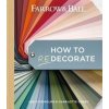 Farrow and Ball How to Redecorate - Farrow & Ball, Joa Studholme, Charlotte Cosby, Mitchell Beazley