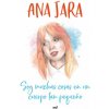SOY MUCHAS COSAS EN UN CUERPO TAN PEQUEÑO (ANA JARA)(Pevná)