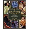 The Fellowship of the Knits: Lord of the Rings: The Unofficial Knitting Book