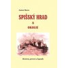 Spišský hrad a okolie (História, povesti a legendy) - Anton Marec