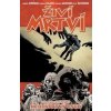 Živí mrtví Neodvratný osud - Robert Kirkman