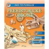Ako to funguje - Prehist…