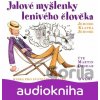 Jalové myšlenky lenivého člověka - Jerome Klapka Jerome