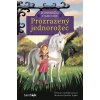 Jednorožci z tajné stáje – Prozrazený jednorožec - Whitney Sandersonová, Jomike Tejido