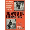 The War of the Running Dogs - Noel Barber