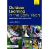 Outdoor Learning in the Early Years (Helen Bilton)(Brožovaná)