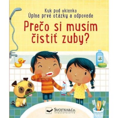 Katie Daynes: Prečo si musím čistiť zuby?