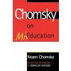 Chomsky on Mis-Education (Noam Chomsky)(Brožovaná)
