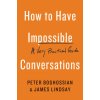 How to Have Impossible Conversations (Peter Boghossian,James Lindsay)(Brožovaná)