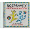 ROZPRAVKY [Chudik] ROZPRAVKY O PSICKOVI A MACICKE CD