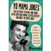Yo Mama Jokes: The Ultimate Yo Mama Joke Book with Over 200 Funny, Clever, Cheeky and Adult Yo Mama Jokes (Puma Pants)(Brožovaná)