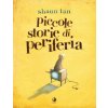 Piccole storie di periferia (Shaun Tan)(Pevná)