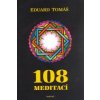 108 meditací, jógových rad, postřehů a pokynů pro pokročilé