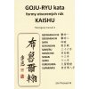 GOJU – RYU kata, formy otvorených rúk KAISHU. Tréningový manuál 2 (Ján Pivovarník)