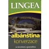 Albánština konverzace se slovníkem a gramatikou - autorský kolektiv nakladatelství Lingea