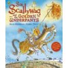Sir Scallywag and the Golden Underpants (Giles Andreae)(Brožovaná)