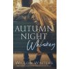 Autumn Night Whiskey (Willow Winters)(Brožovaná)