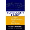 Turbulent Flow - Analysis, Measurement & Prediction (Peter S. Bernard,James M. Wallace)(Pevná)