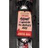 Home Is Where The Bodies Are