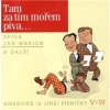 V+W (Voskovec, Werich) - Zpívají Tam za tím mořem piva