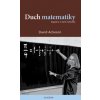 Duch matematiky Algebra a další lahůdky - Acheson David