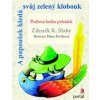 A papoušek hledá svůj zelený klobouk - Slabý Zdeněk K