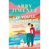 Say You'll Remember Me (Urban Hofstetter)()