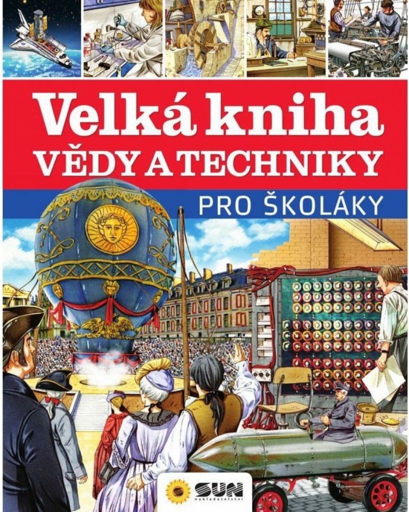 Velká kniha vědy a techniky pro školáky