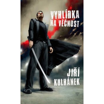 Vyhlídka na věčnost - Jiří Kulhánek