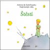 Štěstí Nejkrásnější citáty - Antoine de Saint-Exupéry