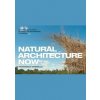 Natural Architecture Now : 20 New Projects from Outside the Boundaries of Design - Maria Francesca Tatarella, Princeton Architectural Press