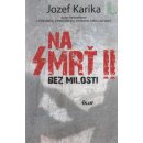 Na smrť II: Bez milosti