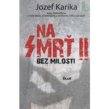 Na smrť II: Bez milosti