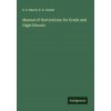 Manual of Horticulture for Grade and High Schools (E. E. Gustin)(Brožovaná)