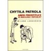 Chytila patrola...aneb prostituce za Rakouska i republiky
