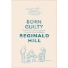 Born Guilty (Reginald Hill)(Brožovaná)